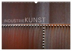 INDUSTRIEKUNST (Wandkalender 2026 DIN A3 quer), CALVENDO Monatskalender INDUSTRIEKUNST (Wandkalender 2026 DIN A3 quer), CALVENDO Monatskalender