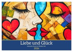 Liebe und Glück. Abstrakte Kunst im Ölbilder-Stil (Wandkalender 2026 DIN A2 quer), CALVENDO Monatskalender
