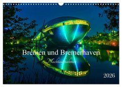 Cover Bremen und Bremerhaven - Nachtaufnahmen (Wandkalender 2026 DIN A3 quer), CALVENDO Monatskalender