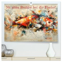 Nu abba Budder bei die Fische! (hochwertiger Premium Wandkalender 2026 DIN A2 quer), Kunstdruck in Hochglanz Nu abba Budder bei die Fische! (hochwertiger Premium Wandkalender 2026 DIN A2 quer), Kunstdruck in Hochglanz