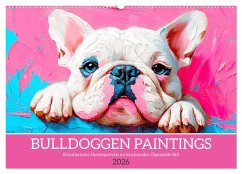 Bulldoggen Paintings. Künstlerische Hundeporträts im leuchtenden Ölgemälde-Stil (Wandkalender 2026 DIN A2 quer), CALVENDO Monatskalender Bulldoggen Paintings. Künstlerische Hundeporträts im leuchtenden Ölgemälde-Stil (Wandkalender 2026 DIN A2 quer), CALVENDO Monatskalender