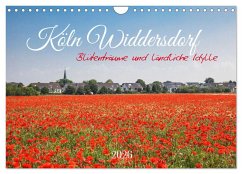 Cover Köln Widdersdorf - Blütenträume und ländliche Idylle (Wandkalender 2026 DIN A4 quer), CALVENDO Monatskalender
