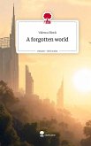 A forgotten world. Life is a Story - story.one