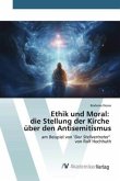 Ethik und Moral: die Stellung der Kirche über den Antisemitismus Ethik und Moral: die Stellung der Kirche über den Antisemitismus