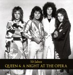 50 Jahre Queen & A Night At The Opera 50 Jahre Queen & A Night At The Opera