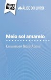 Meio sol amarelo de Chimamanda Ngozi Adichie (Análise do livro) Meio sol amarelo de Chimamanda Ngozi Adichie (Análise do livro)