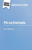 Pé na Estrada de Jack Kerouac (Análise do livro) Pé na Estrada de Jack Kerouac (Análise do livro)