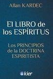 El Libro de los ESpíritus: Los Principios de la Doctrina Espiritista El Libro de los ESpíritus: Los Principios de la Doctrina Espiritista