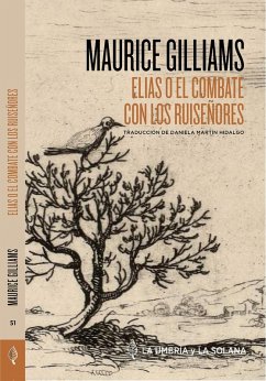 Elias o el combate con los ruiseñores Elias o el combate con los ruiseñores