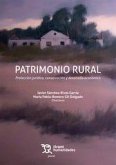 Patrimonio rural. Protección jurídica, conservación y desarrollo económico Patrimonio rural. Protección jurídica, conservación y desarrollo económico