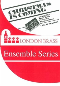 Cover Leslie Pearson, Christmas Is Coming 7 Brass Instruments, Timpani and Organ Partitur + Stimmen