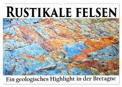 Rustikale Felsen (Wandkalender 2026 DIN A2 quer), CALVENDO Monatskalender