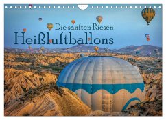 Heißluftballons Die sanften Riesen (Wandkalender 2026 DIN A4 quer), CALVENDO Monatskalender Heißluftballons Die sanften Riesen (Wandkalender 2026 DIN A4 quer), CALVENDO Monatskalender