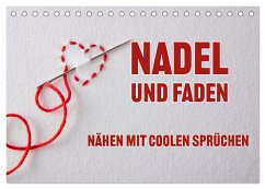 Cover Nadel und Faden - Nähen mit coolen Sprüchen (Tischkalender 2026 DIN A5 quer), CALVENDO Monatskalender