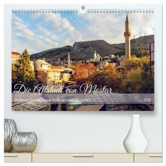 Die Altstadt von Mostar (hochwertiger Premium Wandkalender 2026 DIN A2 quer), Kunstdruck in Hochglanz