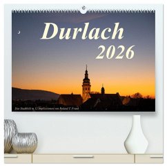 Durlach, das Stadtbild in 12 Impressionen (hochwertiger Premium Wandkalender 2026 DIN A2 quer), Kunstdruck in Hochglanz Durlach, das Stadtbild in 12 Impressionen (hochwertiger Premium Wandkalender 2026 DIN A2 quer), Kunstdruck in Hochglanz