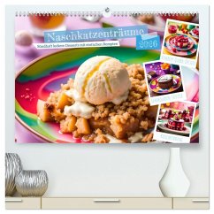 Cover Naschkatzenträume - Sündhaft leckere Desserts mit einfachen Rezepten (hochwertiger Premium Wandkalender 2026 DIN A2 quer), Kunstdruck in Hochglanz