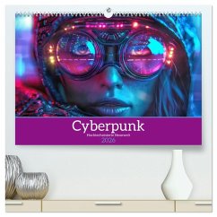 Cyberpunk - Hochtechnisierte Neonwelt (hochwertiger Premium Wandkalender 2026 DIN A2 quer), Kunstdruck in Hochglanz Cyberpunk - Hochtechnisierte Neonwelt (hochwertiger Premium Wandkalender 2026 DIN A2 quer), Kunstdruck in Hochglanz