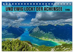 Und ewig lockt der Achensee - Tirol (Tischkalender 2026 DIN A5 quer), CALVENDO Monatskalender Und ewig lockt der Achensee - Tirol (Tischkalender 2026 DIN A5 quer), CALVENDO Monatskalender