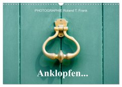 Anklopfen... (Wandkalender 2026 DIN A3 quer), CALVENDO Monatskalender Anklopfen... (Wandkalender 2026 DIN A3 quer), CALVENDO Monatskalender