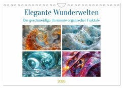 Elegante Wunderwelten (Wandkalender 2026 DIN A4 quer), CALVENDO Monatskalender