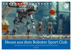 Neues aus dem Roboter Sport Club (Tischkalender 2026 DIN A5 quer), CALVENDO Monatskalender