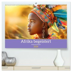 Afrika begeistert - Afrikas Schönheit (hochwertiger Premium Wandkalender 2026 DIN A2 quer), Kunstdruck in Hochglanz