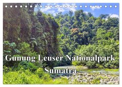 Gunung Leuser Nationalpark Sumatra (Tischkalender 2026 DIN A5 quer), CALVENDO Monatskalender Gunung Leuser Nationalpark Sumatra (Tischkalender 2026 DIN A5 quer), CALVENDO Monatskalender