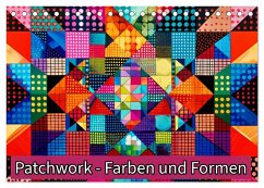 Patchwork - Farben und Formen (Tischkalender 2026 DIN A5 quer), CALVENDO Monatskalender Patchwork - Farben und Formen (Tischkalender 2026 DIN A5 quer), CALVENDO Monatskalender