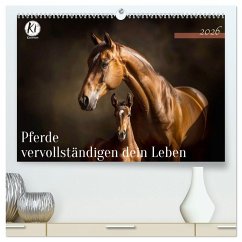 Pferde vervollständigen dein Leben (hochwertiger Premium Wandkalender 2026 DIN A2 quer), Kunstdruck in Hochglanz