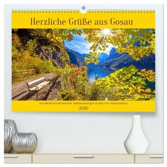 Herzliche Grüße aus Gosau (hochwertiger Premium Wandkalender 2026 DIN A2 quer), Kunstdruck in Hochglanz