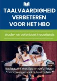Taalvaardigheid verbeteren voor het hbo: studie- en oefenboek Nederlands Taalvaardigheid verbeteren voor het hbo: studie- en oefenboek Nederlands