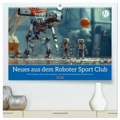 Cover Neues aus dem Roboter Sport Club (hochwertiger Premium Wandkalender 2026 DIN A2 quer), Kunstdruck in Hochglanz