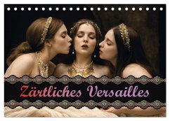 Zärtliches Versailles (Tischkalender 2026 DIN A5 quer), CALVENDO Monatskalender Zärtliches Versailles (Tischkalender 2026 DIN A5 quer), CALVENDO Monatskalender