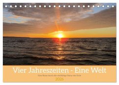 Vier Jahreszeiten - Eine Welt (Tischkalender 2026 DIN A5 quer), CALVENDO Monatskalender