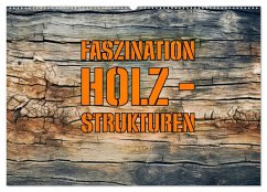 Cover Faszination HOLZ - Strukturen (Wandkalender 2026 DIN A2 quer), CALVENDO Monatskalender