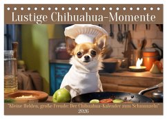 Cover Lustige Chihuahua-Momente (Tischkalender 2026 DIN A5 quer), CALVENDO Monatskalender