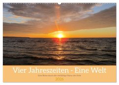 Vier Jahreszeiten - Eine Welt (Wandkalender 2026 DIN A2 quer), CALVENDO Monatskalender