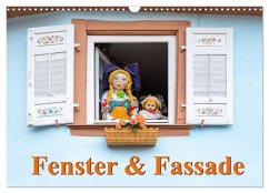 Fenster & Fassade (Wandkalender 2026 DIN A3 quer), CALVENDO Monatskalender Fenster & Fassade (Wandkalender 2026 DIN A3 quer), CALVENDO Monatskalender