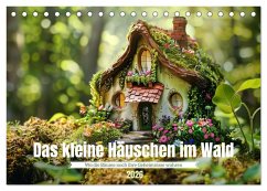 Das kleine Häuschen im Wald (Tischkalender 2026 DIN A5 quer), CALVENDO Monatskalender