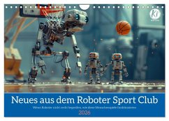Cover Neues aus dem Roboter Sport Club (Wandkalender 2026 DIN A4 quer), CALVENDO Monatskalender