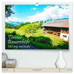 Cover Tiroler Bauernhöfe Mal urig, mal feudal (hochwertiger Premium Wandkalender 2026 DIN A2 quer), Kunstdruck in Hochglanz