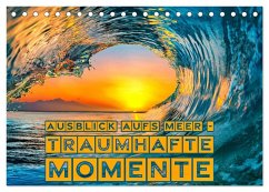 Ausblick aufs Meer - traumhafte Momente (Tischkalender 2026 DIN A5 quer), CALVENDO Monatskalender Ausblick aufs Meer - traumhafte Momente (Tischkalender 2026 DIN A5 quer), CALVENDO Monatskalender