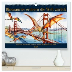 Cover Dinosaurier erobern die Welt zurück (hochwertiger Premium Wandkalender 2026 DIN A2 quer), Kunstdruck in Hochglanz