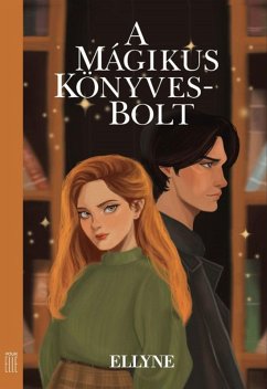 A Mágikus Könyvesbolt (eBook, ePUB) - Ellyne A Mágikus Könyvesbolt (eBook, ePUB) - Ellyne