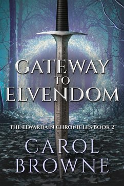 Gateway to Elvendom (eBook, ePUB) - Browne, Carol