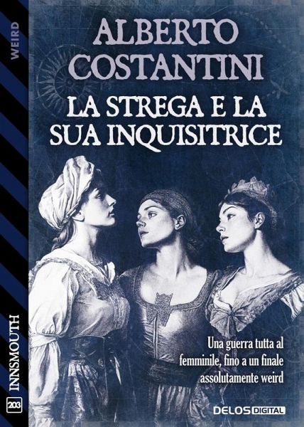 La strega e la sua inquisitrice (eBook, ePUB) La strega e la sua inquisitrice (eBook, ePUB)