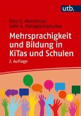 Mehrsprachigkeit und Bildung in Kitas und Schulen (eBook, ePUB) Mehrsprachigkeit und Bildung in Kitas und Schulen (eBook, ePUB)