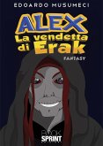 Alex - La vendetta di Erak (eBook, ePUB) Alex - La vendetta di Erak (eBook, ePUB)