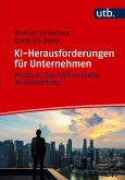 KI-Herausforderungen für Unternehmen (eBook, ePUB) KI-Herausforderungen für Unternehmen (eBook, ePUB)